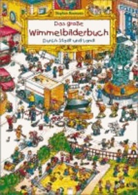 Das große Wimmelbilderbuch. Durch Stadt und Land. Maxiausgabe.