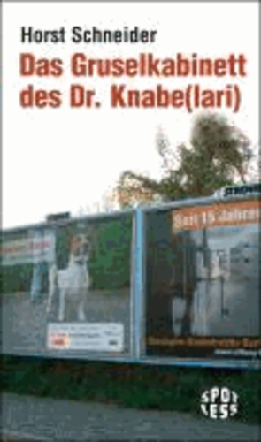 Das Gruselkabinett des Dr. Knabe(lari).