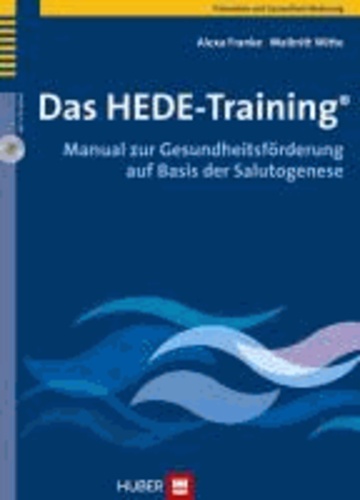 Das HEDE-Training® - Manual zur Gesundheitsförderung auf Basis der Salutogenese.