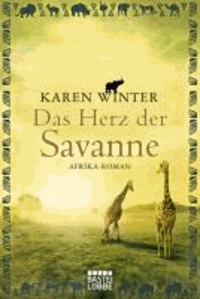 Das Herz der Savanne - Afrika-Roman.