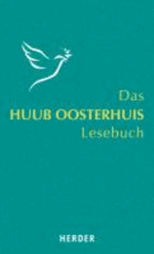 Das Huub-Oosterhuis-Lesebuch - Mit einem Lebensbild von Cornelis Kok.