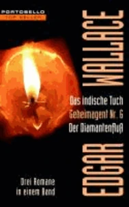 Das indische Tuch / Geheimagent Nr. 6 / Der Diamantenfluß