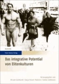 Das integrative Potential von Elitenkulturen - Festschrift für Clemens Wischermann.