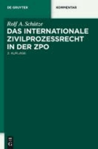 Das internationale Zivilprozessrecht in der ZPO.