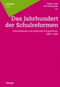 Das Jahrhundert der Schulreformen - Internationale und nationale Perspektiven, 1900-1950.