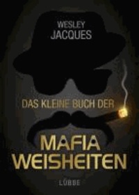 Das kleine Buch der Mafia-Weisheiten.