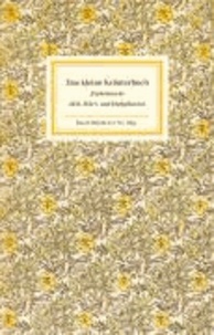 Das kleine Kräuterbuch - Einheimische Heil-, Würz- und Duftpflanzen.