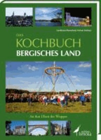 Das Kochbuch Bergisches Land - An den Ufern der Wupper.
