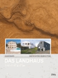 Das Landhaus - 33 ausgezeichnete Villen, Sommerhäuser und Refugien; Architektur-Preis Reiners Stiftung.