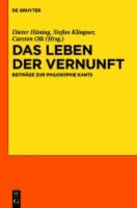 Das Leben der Vernunft - Beiträge zur Philosophie Kants.