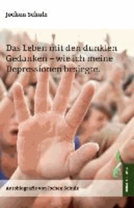 Das Leben mit den dunklen Gedanken
