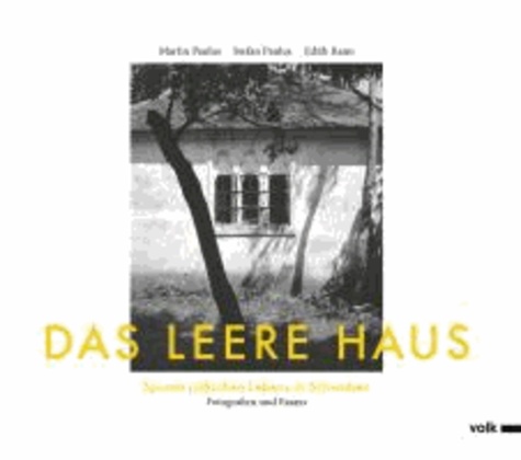 Das leere Haus - Spuren jüdischen Lebens in Schwaben.