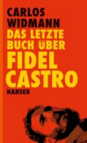 Das letzte Buch über Fidel Castro.