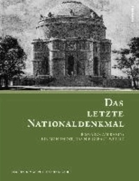 Das letzte Nationaldenkmal - Bismarck am Rhein: Ein Monument, das nie gebaut wurde.