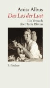 Das Los der Lust - Ein Versuch über Tania Blixen.