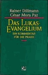 Das Lukas-Evangelium - Ein Kommentar für die Praxis.