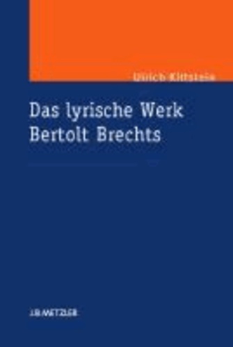 Das lyrische Werk Bertolt Brechts.