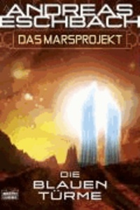 Das Marsprojekt: Die blauen Türme - Science Fiction.