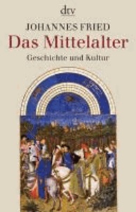 Das Mittelalter - Geschichte und Kultur.