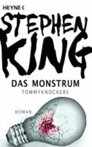 Das Monstrum - Tommyknockers - Roman.