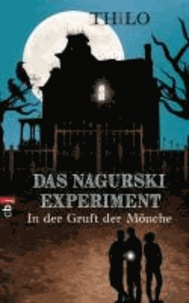 Das Nagurski-Experiment 01. In der Gruft der Mönche.