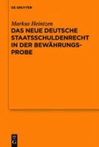 Das neue deutsche Staatsschuldenrecht in der Bewährungsprobe - Vortrag, gehalten vor der Juristischen Gesellschaft zu Berlin am 8. Februar 2012.