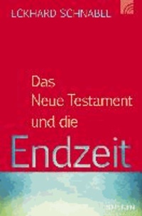 Das Neue Testament und die Endzeit.