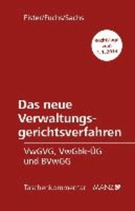 Das neue Verwaltungsgerichtsverfahren - VwGVG, VwGbk-ÜG und BVwGG.
