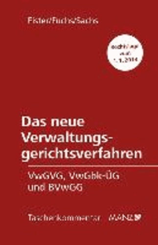 Das neue Verwaltungsgerichtsverfahren - VwGVG, VwGbk-ÜG und BVwGG.