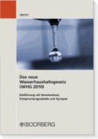 Das neue Wasserhaushaltgesetz (WHG 2010) - Einführung und Synopse.