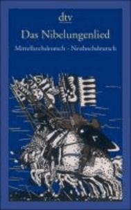 Das Nibelungenlied - Mittelhochdeutsch - Neuhochdeutsch.