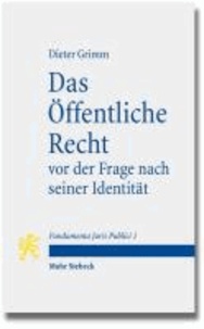 Das Öffentliche Recht vor der Frage nach seiner Identität - mit Kommentaren von Otto Depenheuer und Ewald Wiederin.