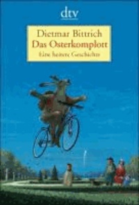 Das Osterkomplott - Eine heitere Geschichte.