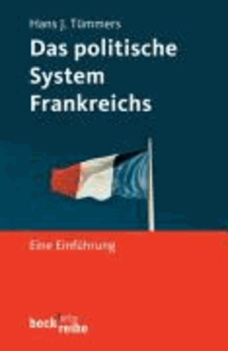 Das politische System Frankreichs - Eine Einführung.