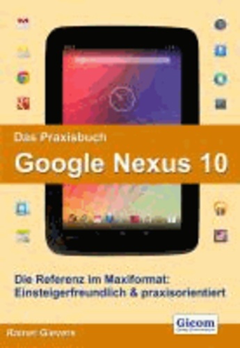 Das Praxisbuch Google Nexus 10.