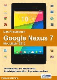 Das Praxisbuch Google Nexus 7 (Modelljahr 2013).