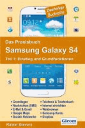 Das Praxisbuch Samsung Galaxy S4 - Teil 1.
