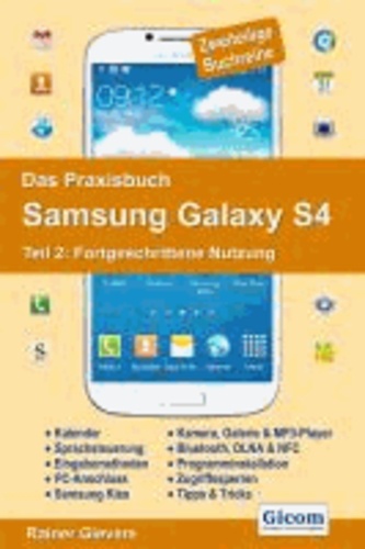 Das Praxisbuch Samsung Galaxy S4 - Teil 2: Fortgeschrittene Nutzung.