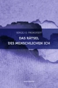 Das Rätsel des menschlichen Ich