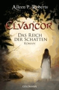 Das Reich der Schatten - Elvancor 2 - Roman.