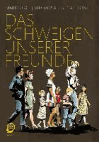 Das Schweigen unserer Freunde