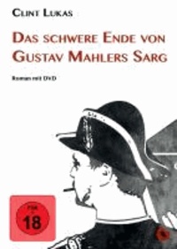 Das schwere Ende von Gustav Mahlers Sarg.