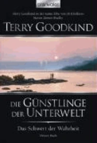 Das Schwert der Wahrheit 03. Die Günstlinge der Unterwelt