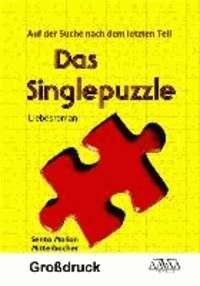 Das Singlepuzzle - Großdruck - Auf der Suche nach dem letzten Teil.