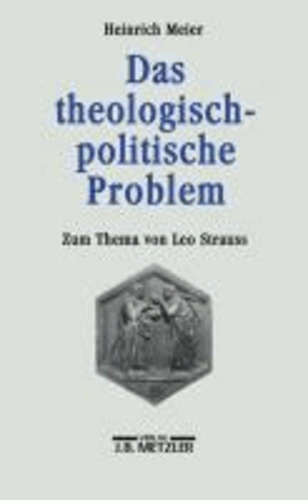Das theologisch-politische Problem - Zum Thema von Leo Strauss.