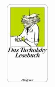 Das Tucholsky Lesebuch.