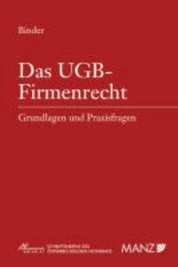 Das UGB-Firmenrecht - Grundlagen und Praxisfragen.