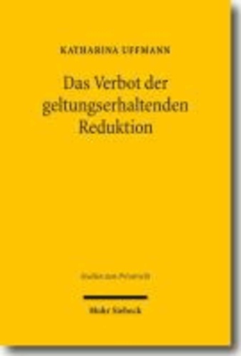 Das Verbot der geltungserhaltenden Reduktion.