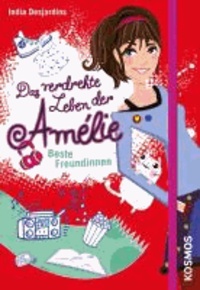 Das verdrehte Leben der Amélie 01. Beste Freundinnen.