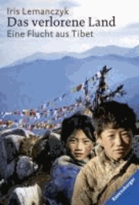 Das verlorene Land - Eine Flucht aus Tibet.